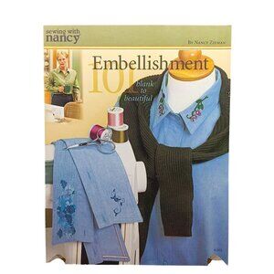 Embellishment 101 Blank To Beautiful By Nancy Zieman Sewing Book 2004 Softcover
